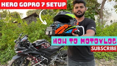 Hero Gopro Setup My Motovlog R How To Motovlog Bikers