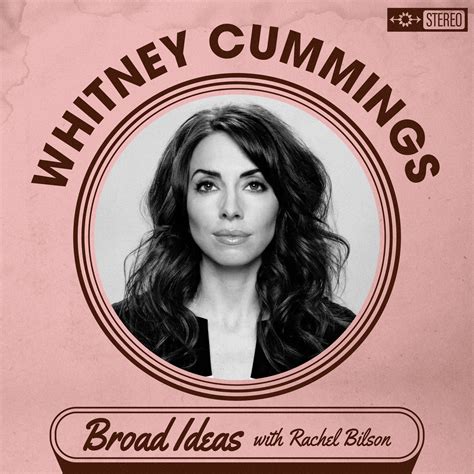 Whitney Cummings On Freezing Her Eggs One Year Of Celibacy And Addiction Broad Ideas With