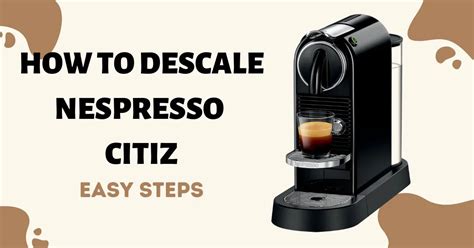 How To Descale Nespresso Citiz Step By Step Guide