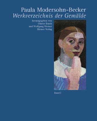 Paula Modersohn Becker Werkverzeichnis der Gemälde von Paula