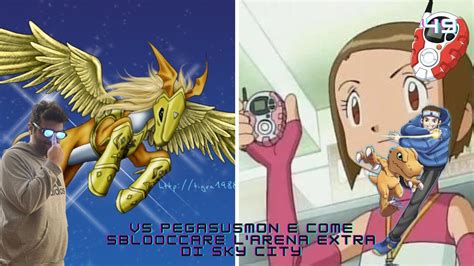 VS PEGASUSMON E COME SBLOOCCARE L ARENA EXTRA DI SKY CITY DIGIMON