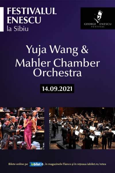 Recital Yuja Wang Mahler Chamber Orchestra La Sibiu Bilete