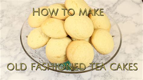 How To Make Old Fashioned Tea Cake Teacake Youtube