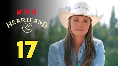 Heartland Season 17 Netflix Release Date Revealed Youtube