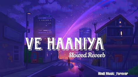 Ve Haaniya Slowed Reverb Lofi Viral Lofi Song Spofficial786