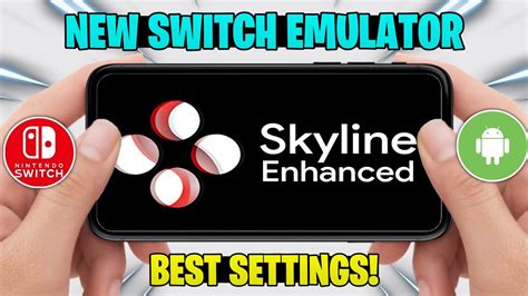 New Nintendo Switch Emulator On Android Skyline Enhanced Official