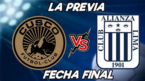 CUSCO FC VS ALIANZA LIMA LA PREVIA JORNADA 17 LIGA 1 YouTube