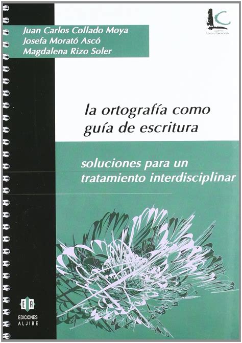 La Ortograf A Como Gu A De Escritura Soluciones Para Un Tratamiento