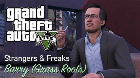 Gta Strangers Freaks Barry Grass Roots Walkthrough No