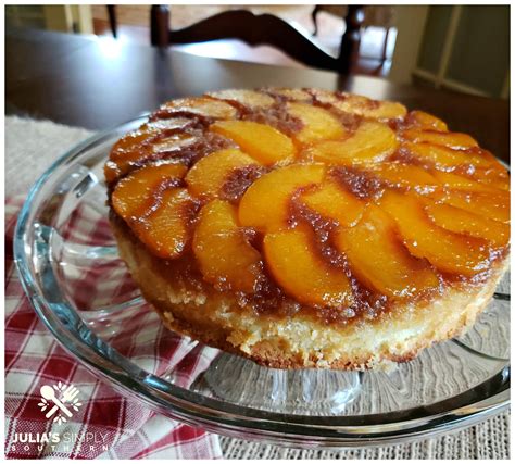 Peach Upside Down Cake Julias Simply Southern