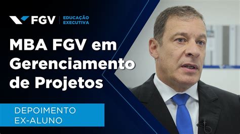 FGV Educação Executiva Depoimento aluno MBA FGV em Gerenciamento de