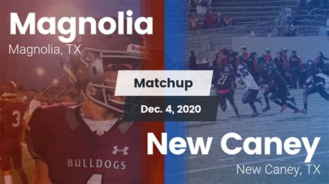 Magnolia Hs Football Video Matchup Magnolia Vs New Caney 2020