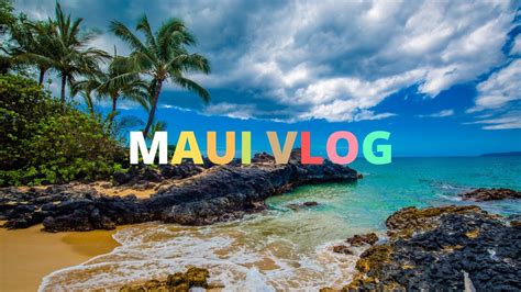 Hawaii Vlog Maui Youtube