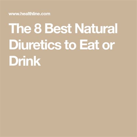 The Best Natural Diuretics To Eat Or Drink Diuretic Foods Diuretic