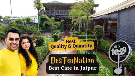 Best Cafe In Jaipur Des Tea Nation Cafe Vaishali Nagar Destination