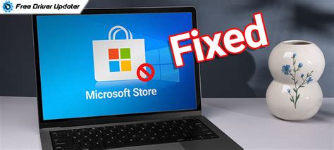 How To Quickly Fix Microsoft Store Not Working In Windows