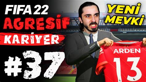 FIFA 22 ARDEN OYUNCU KARİYERİ 37 TRANSFER OLMAK İÇİN MEVKİMİ