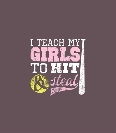 Softball Mom Shirts I Teach My Girls To Hit And Steal Shirt Digital Art