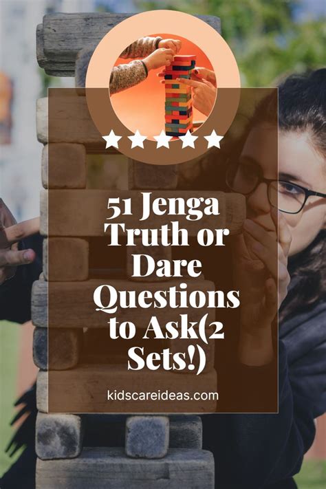 2024 Edition 51 Jenga Truth Or Dare Questions For Epic Game Nights