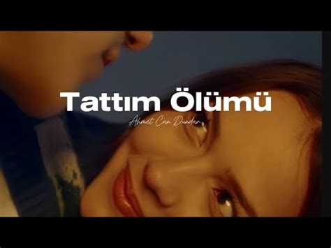 Ahmet Can Dündar Tattım Ölümü Sözleri Lyrics YouTube