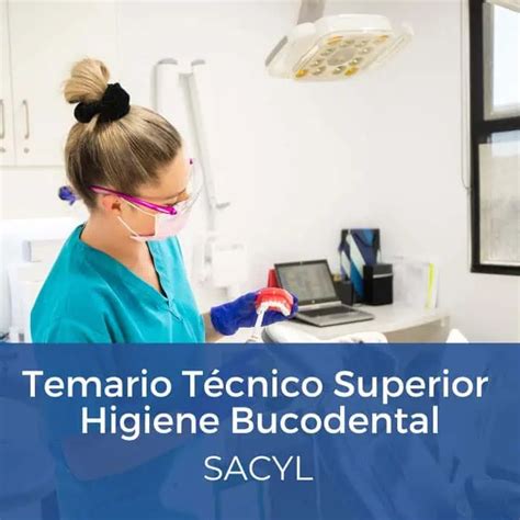 Temario T Cnico Superior Higiene Bucodental Sacyl