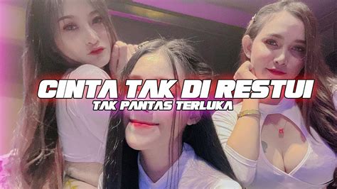 Dj Cinta Tak Di Restui Tak Pantas Terluka Full Bass Remix Tiktok