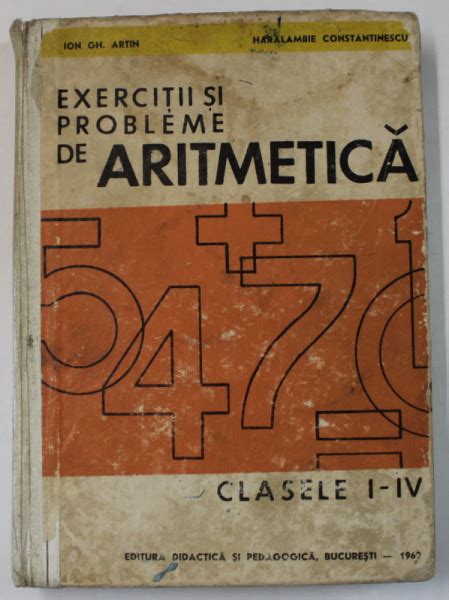 Exercitii Si Probleme De Aritmetica Clasele I Iv De Ion Gh Artin