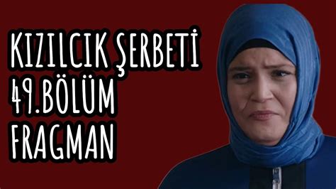 KIZILCIK ŞERBETİ 49 BÖLÜM FRAGMAN ANALİZ DİZİ GERİLİYOR YouTube