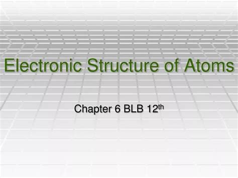 Ppt Electronic Structure Of Atoms Powerpoint Presentation Free Download Id 1909009