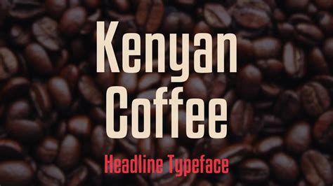 Kenyan Coffee Font Free Download