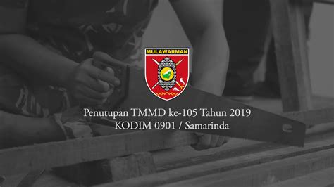 Penutupan TMMD Ke 105 Kodim 0901 Samarinda Tahun 2019 YouTube