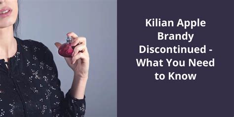 Kilian Apple Brandy Discontinued: What You Need to Know