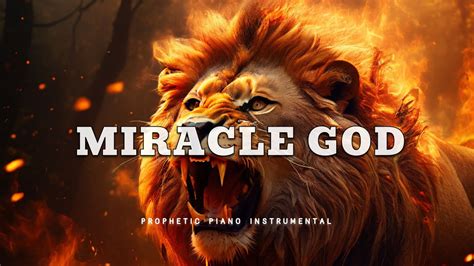 Prophetic Worship Music Miracle God Intercession Prayer Instrumental Youtube