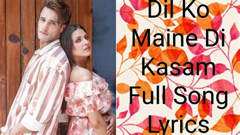 Dil Ko Maine Di Kasam Lyrics Arijit Singh Amaal Mallik Asim Riaz