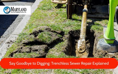 Say Goodbye To Digging Trenchless Sewer Repair Explained Maryland