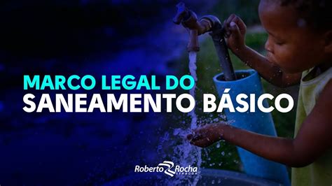 Marco Legal do Saneamento Básico YouTube