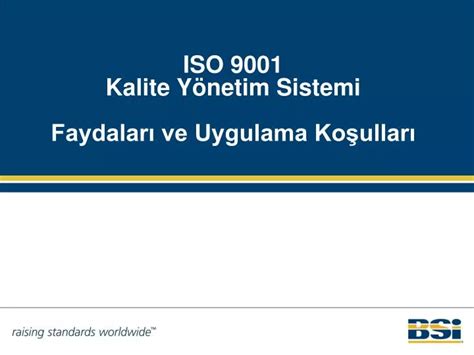 PPT ISO 9001 Kalite Yönetim Sistemi Faydaları ve Uygulama Koşulları