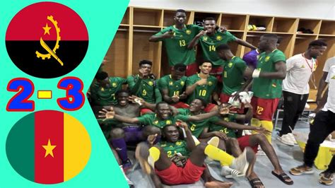 Angola Cameroun R Sum De La Rencontre Qualification Pour La