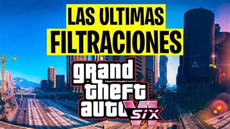 GTA 6 LAS ULTIMAS FILTRACIONES Trailer Dentro De Poco YouTube