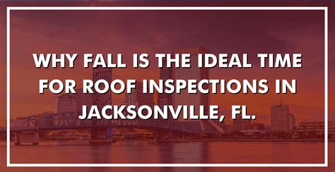 Why Fall Is The Ideal Time For Roof Inspections