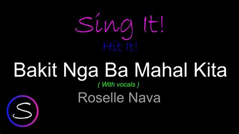 Roselle Nava Bakit Nga Ba Mahal Kita With Vocals Youtube