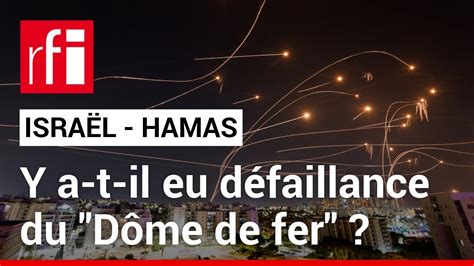 Guerre Israël Hamas y a t il eu défaillance du Dôme de fer