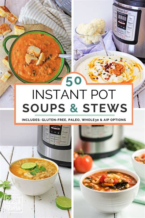 50 Instant Pot Soups And Stew Recipes Dont Mess With Mama