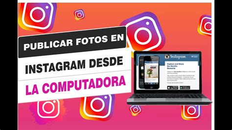 Como Subir Fotos En Instagram Desde La Computadora PC YouTube