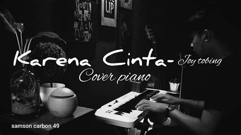 Karena Cinta Joy Tobing Cover Piano By Midi Controller Samson