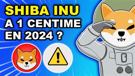 SHIBA INU PEUT ATTEINDRE 1 CENTIME EN 2024 LES ADRESSES SHIB EN