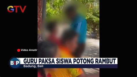 Diduga Cukur Paksa Rambut Siswa Oknum Guru Di Bali Dilaporkan Orangtua