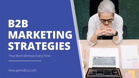 9 Effective B2b Marketing Strategies That Remain Active In 2024