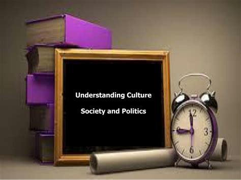 SOLUTION Understanding Culture Society And Politics Studypool