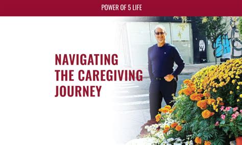 Navigating The Caregiving Journey Power Of 5 Life